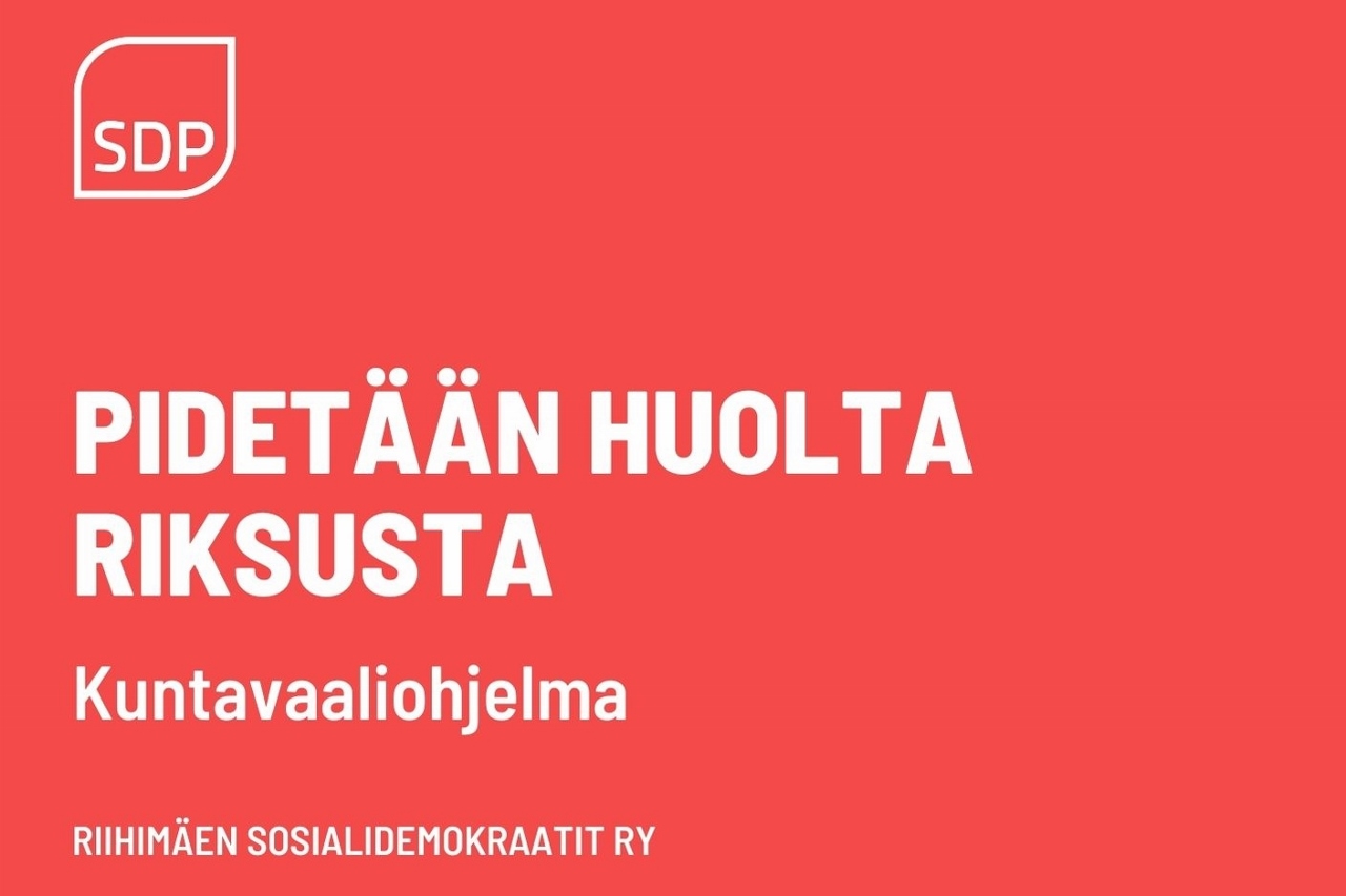 Pidetään huolta Riksusta – kuntavaaliohjelma